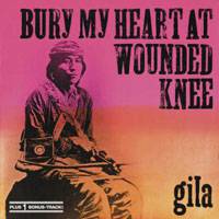 Gila : Bury My Heart at Wounded Knee